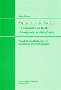 Choroba jak inne o osobach i dla osób chorujących na schozofrenię Polish bookstore