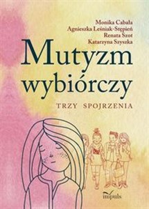 Mutyzm wybiórczy Trzy spojrzenia chicago polish bookstore