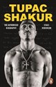 Tupac Shakur The Authorized Biography - Staci Robinson