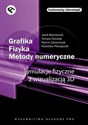 Grafika Fizyka Metody numeryczne Symulacje fizyczne z wizualizacją 3D Polish bookstore
