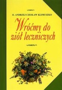 Wróćmy do ziół leczniczych  