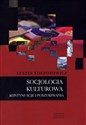 Socjologia kulturowa Kontynuacje i poszukiwania - Polish Bookstore USA