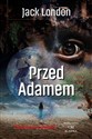 Przed Adamem - Jack London