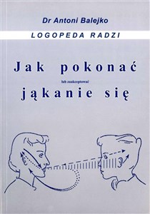 Jak pokonać (lub zaakceptować) jąkanie się  