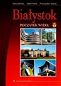 Białystok Początek wieku in polish