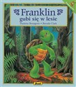 Franklin gubi się w lesie - Paulette Bourgeois