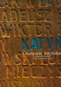 Katyń Cmentarze katyńskie  