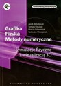 Grafika Fizyka Metody numeryczne Symulacje fizyczne z wizualizacją 3D 