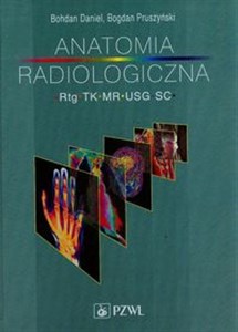 Anatomia radiologiczna Rtg, tk, mr, usg, sc  