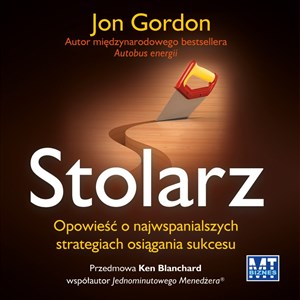 Stolarz Opowieść o najwspanialszych strategiach osiągania sukcesu online polish bookstore