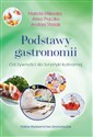 Podstawy gastronomii Od żywności do turystyki kulinarnej - Mariola Milewska, Anna Prączko, Andrzej Stasiak to buy in USA