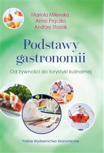 Podstawy gastronomii Od żywności do turystyki kulinarnej to buy in USA