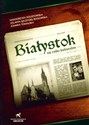Białystok nie tylko kulturalny Okres powojenny 1944 - 1946  