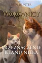 Wojownicy Superedycja Przeznaczenie Klanu Nieba Polish Books Canada