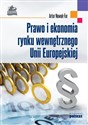 Prawo i ekonomia rynku wewnętrznego Unii Europejskiej - Artur Nowak-Far