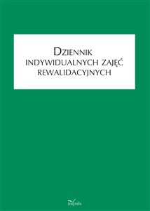 Dziennik indywidualnych zajęć rewalidacyjnych   