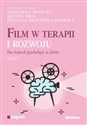 Film w terapii i rozwoju Na tropach psychologii w filmie Część 2 - Polish Bookstore USA
