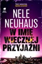 W imię wiecznej przyjaźni - Nele Neuhaus