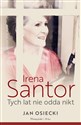 Irena Santor. Tych lat nie odda nikt  to buy in Canada