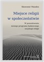 Miejsce religii w społeczeństwie W poszukiwaniu nowego programu badawczego socjologii religii Canada Bookstore