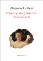 Utwory rozproszone ( Rekonesans 2) - Zbigniew Herbert