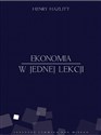 Ekonomia w jednej lekcji - Henry Hazlitt