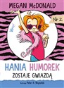 Hania Humorek zostaje gwiazdą  