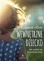 Wewnętrzne dziecko Jak uwolnić się od poczucia winy chicago polish bookstore