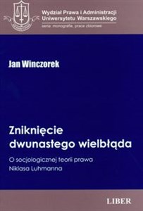 Zniknięcie dwunastego wielbłąda O socjologicznej teorii prawa Niklasa Luhmanna to buy in USA