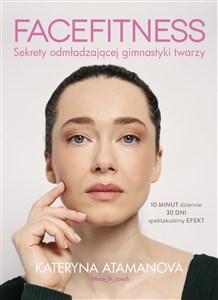 Facefitness Sekrety odmładzającej gimnastyki twarzy online polish bookstore