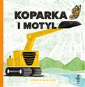 Koparka i motyl - Joseph Kuefler