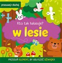 W lesie. Kto tak hałasuje?  - Polish Bookstore USA