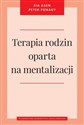 Terapia rodzin oparta na mentalizacji   