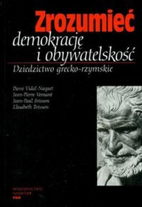 Zrozumieć demokrację i obywatelskość Dziedzictwo grecko - rzymskie pl online bookstore