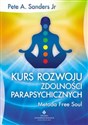 Kurs rozwoju zdolności parapsychicznych Metoda Free Soul  