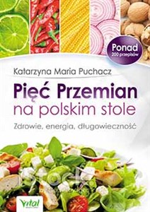Pięć Przemian na polskim stole Zdrowie, energia, długowieczność chicago polish bookstore
