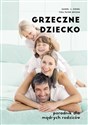 Grzeczne dziecko Poradnik dla dobrych rodziców - Polish Bookstore USA