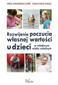 Rozwijanie poczucia własnej wartości u dzieci w młodszym wieku szkolnym  