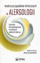 Analiza przypadków klinicznych w alergologii Leczenie farmakologiczne w praktyce polskich lekarzy polish usa