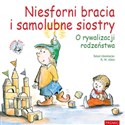 Niesforni bracia i samolubne siostry O rywalizacji rodzeństwa - R.W. Alley