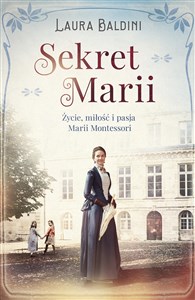 Sekret Marii Życie, miłość i pasja Marii Montessori pl online bookstore
