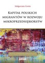 Kapitał polskich migrantów  w rozwoju mikroprzedsiębiorstw to buy in Canada