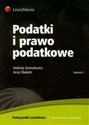 Podatki i prawo podatkowe - Andrzej Gomułowicz, Jerzy Małecki