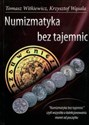 Numizmatyka bez tajemnic - Tomasz Witkiewicz, Krzysztof Wąsala books in polish