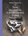 Życie przestępcze w przedwojennej Polsce Grandesy, kasiarze, brylanty.  