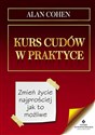 Kurs cudów w praktyce Zmień życie najprościej jak to możliwe - Polish Bookstore USA