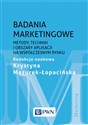 Badania marketingowe Metody, techniki i obszary aplikacji na współczesnym rynku - Opracowanie Zbiorowe  