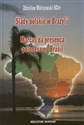 Ślady polskie w Brazylii Marcas da presenca polonesa no Brasil pl online bookstore