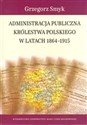Administracja publiczna Królestwa Polskiego w latach 1864-1915 online polish bookstore