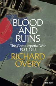 Blood and Ruins The Great Imperial War 1931-1945  